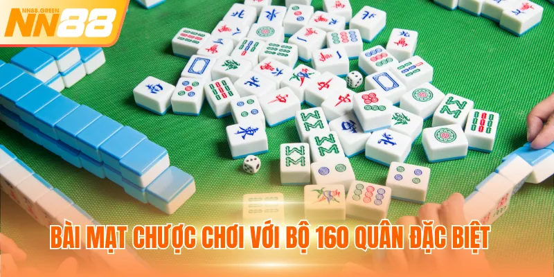 Bài mạt chược chơi với bộ 160 quân đặc biệt 